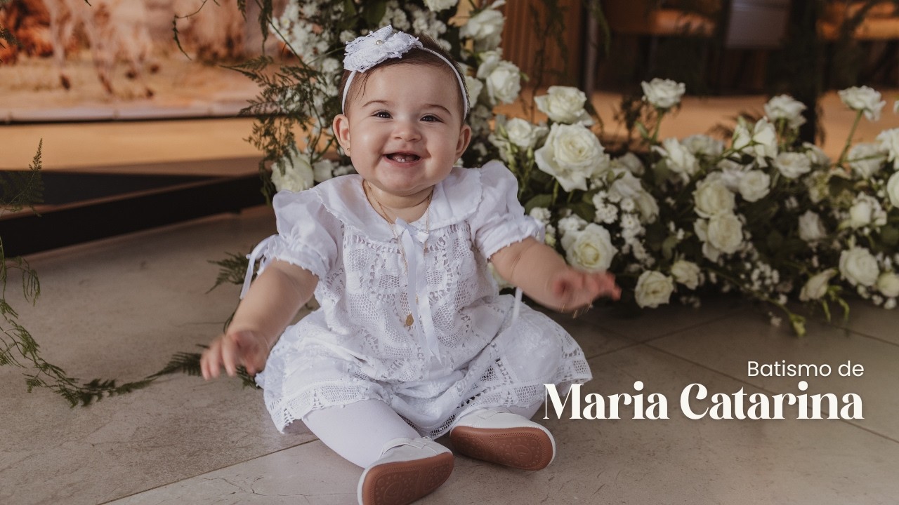 BATISMO DE MARIA CATARINA | EM JOÃO PESSOA, PARAÍBA