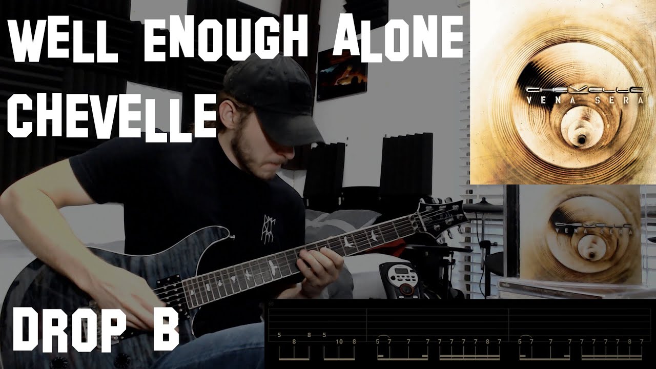 Chevelle - Well Enough Alone (Guitar Cover With TABS)