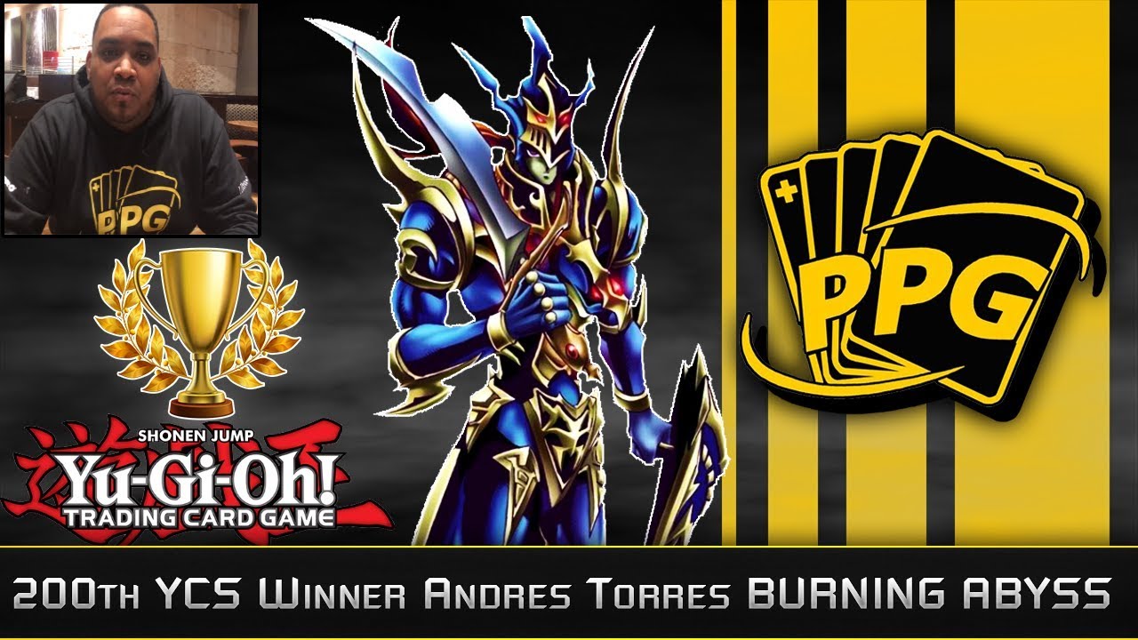 200th YCS Winner Andres Torres BURNING ABYSS?! 2 Time YCS Champion