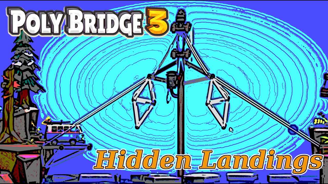 Poly Bridge 3 - Hidding Landings - 15 - I Have No Clue