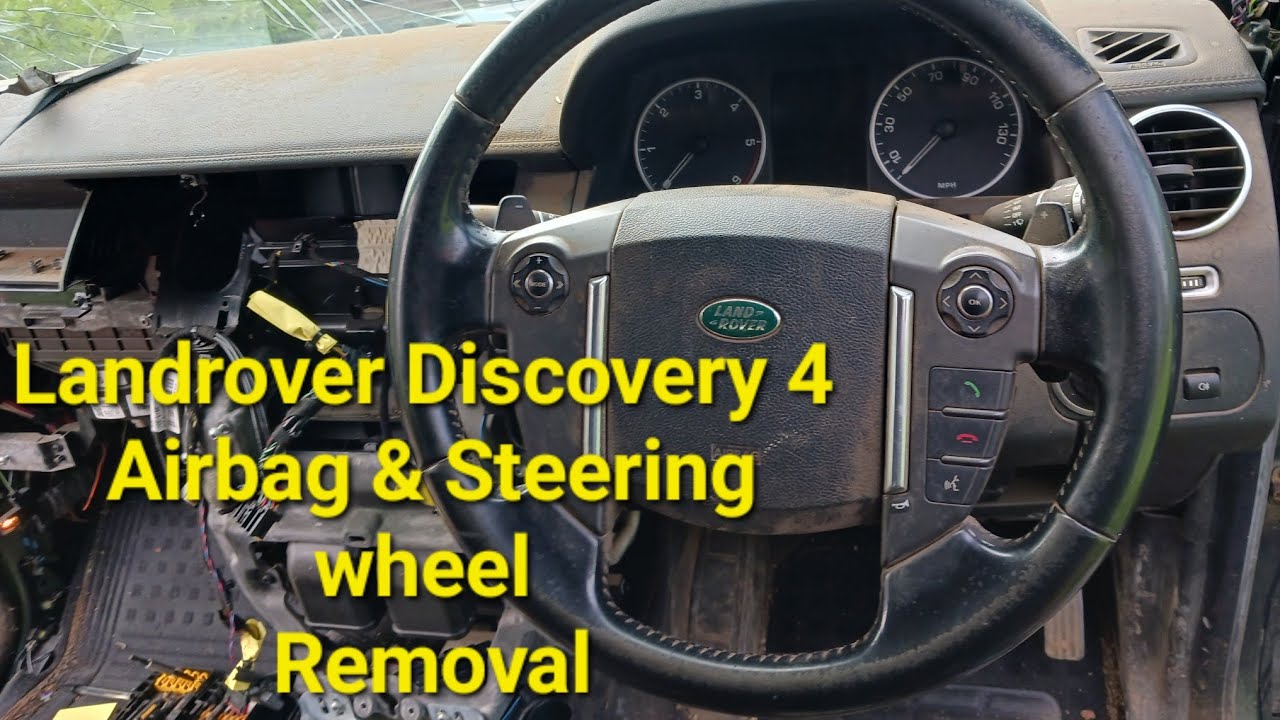 Landrover discovery 4 airbag & steering wheel Removal