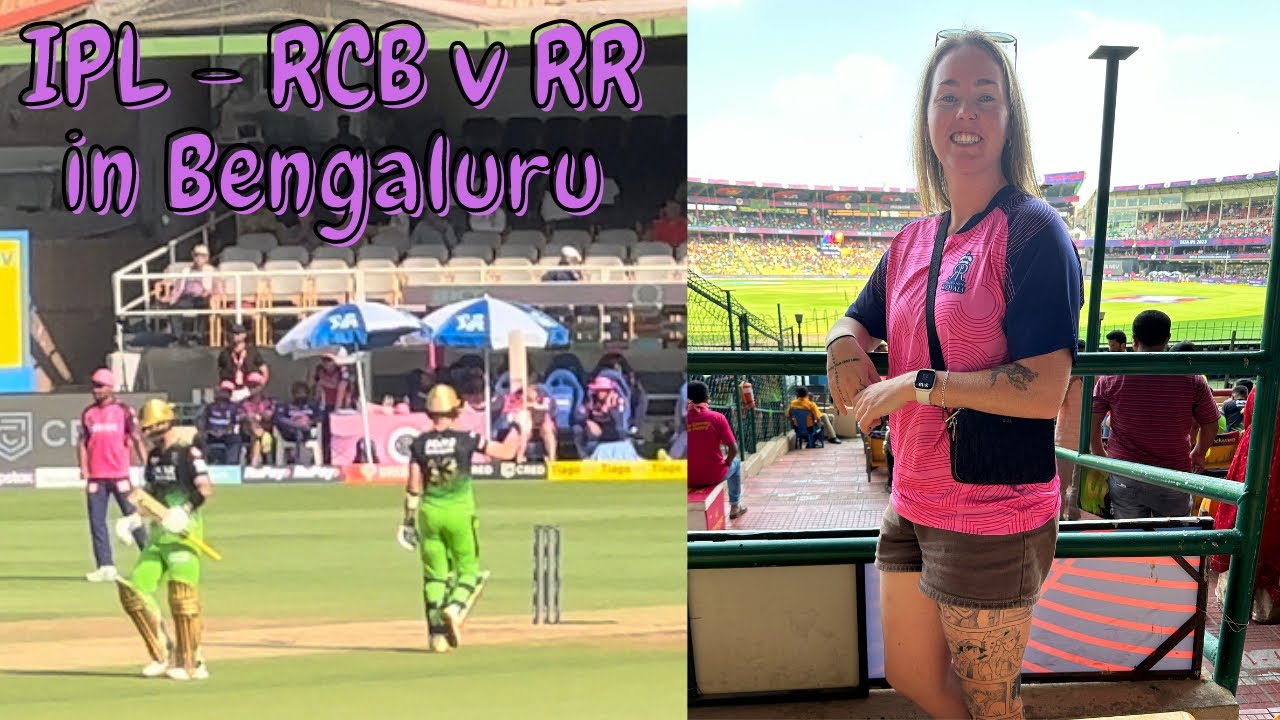 Traveling To Bengaluru To Watch A IPL Game Between RCB & RR By Myself!