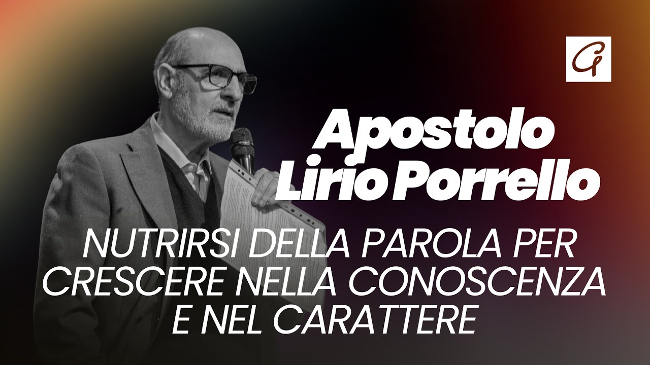 08-02-2026 -NUTRIRSI DELLA PAROLA PER CRESCERE NELLA CONOSCENZA E NEL CARATTERE - APOSTOLO LIRIO