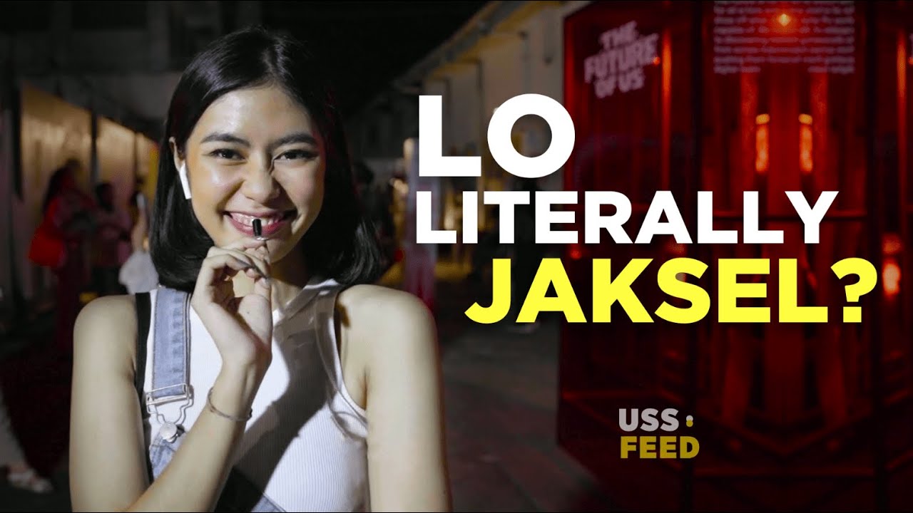 Seberapa Jaksel Lo? | #USSFeed