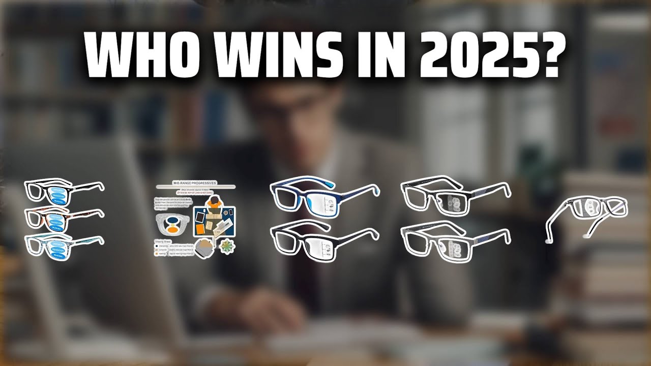 The Top 5 Best Progressive Glasses in 2025 - Must Watch Before Buying!
