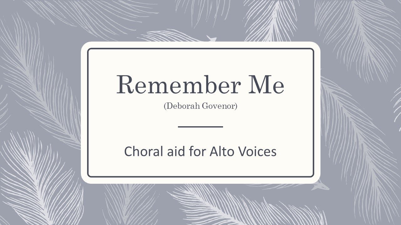 Alto Voice - Remember Me (D. Govenor)