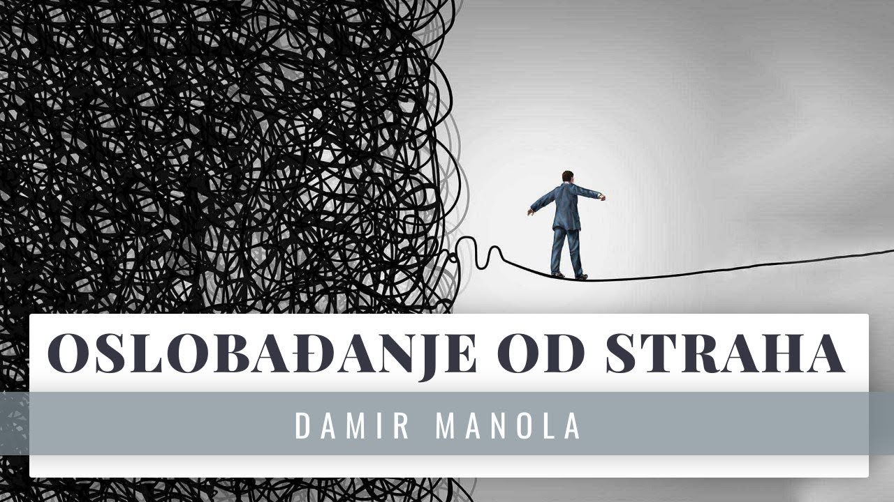 Oslobađanje od straha - Damir Manola
