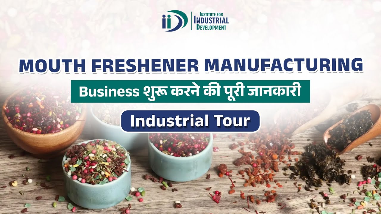 शुरू करे माउथ फ्रेशनर बनाने का व्यवसाय  || Start Mouth freshener Manufacturing Business