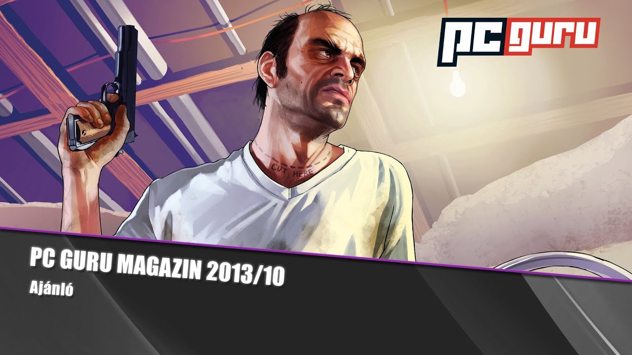 PC Guru magazin 2013/10 aj&aacute;nl&oacute; / pcguru.hu