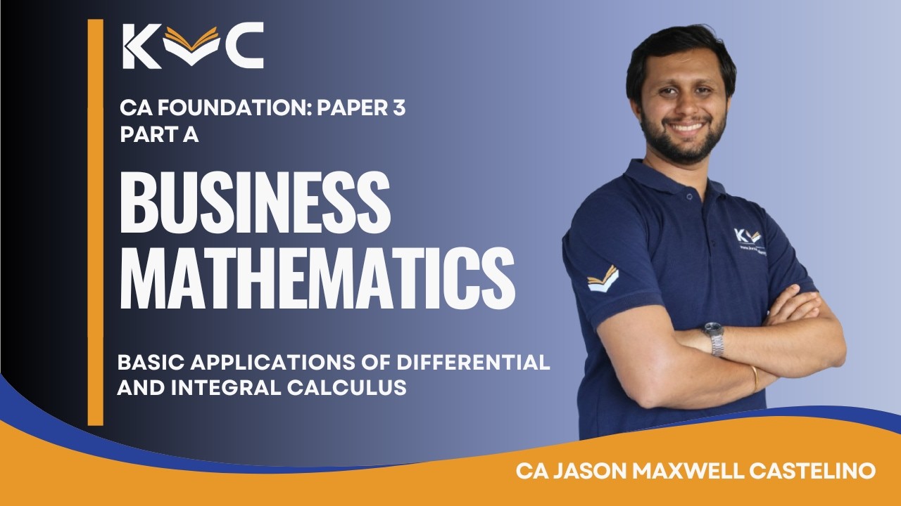 CA Foundation | Basic Applications of Differential and Integral Calculus | By CA Jason Castelino