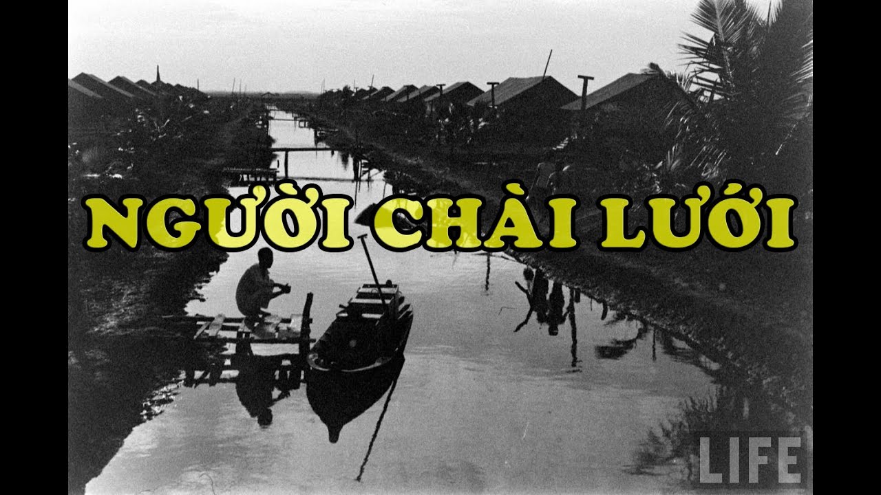 Hồi Ký Miền Nam | Người Chài Lưới