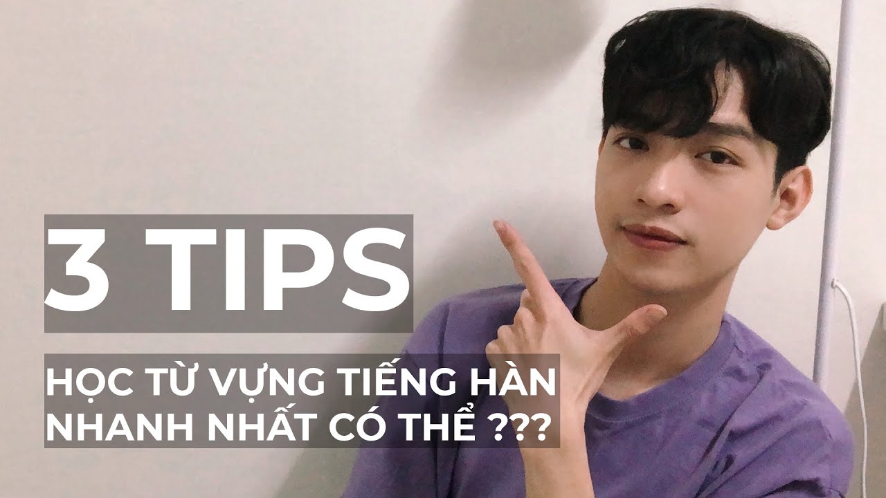 MẸO HỌC TỪ VỰNG TIẾNG HÀN HIỆU QUẢ NHẤT CÙNG MINWOO ♡