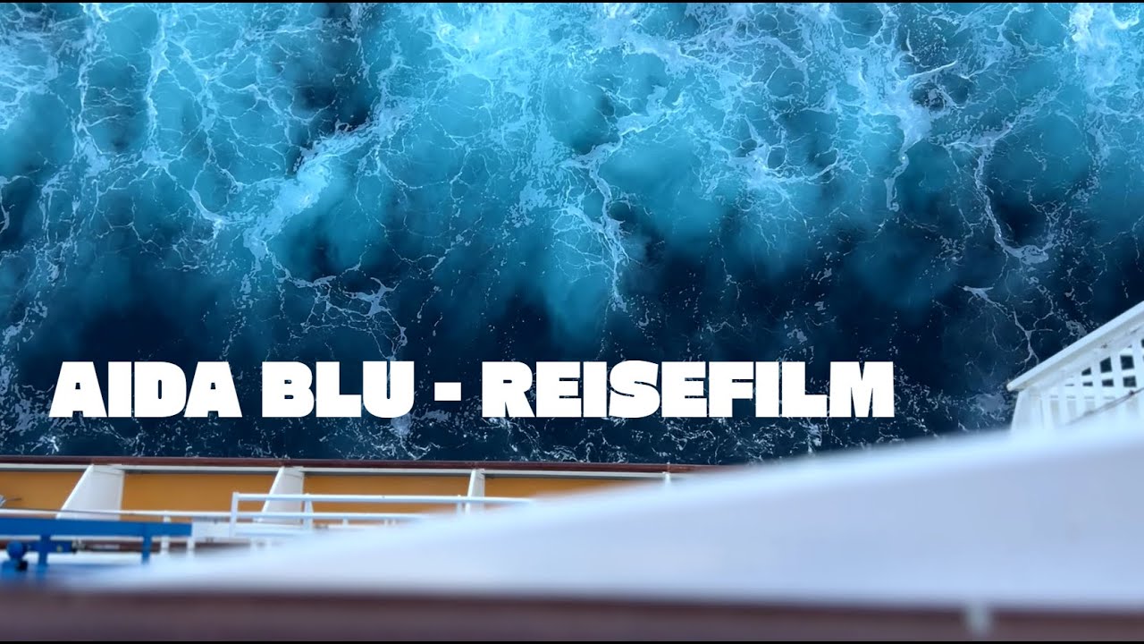 AIDA BLU Reisefilm