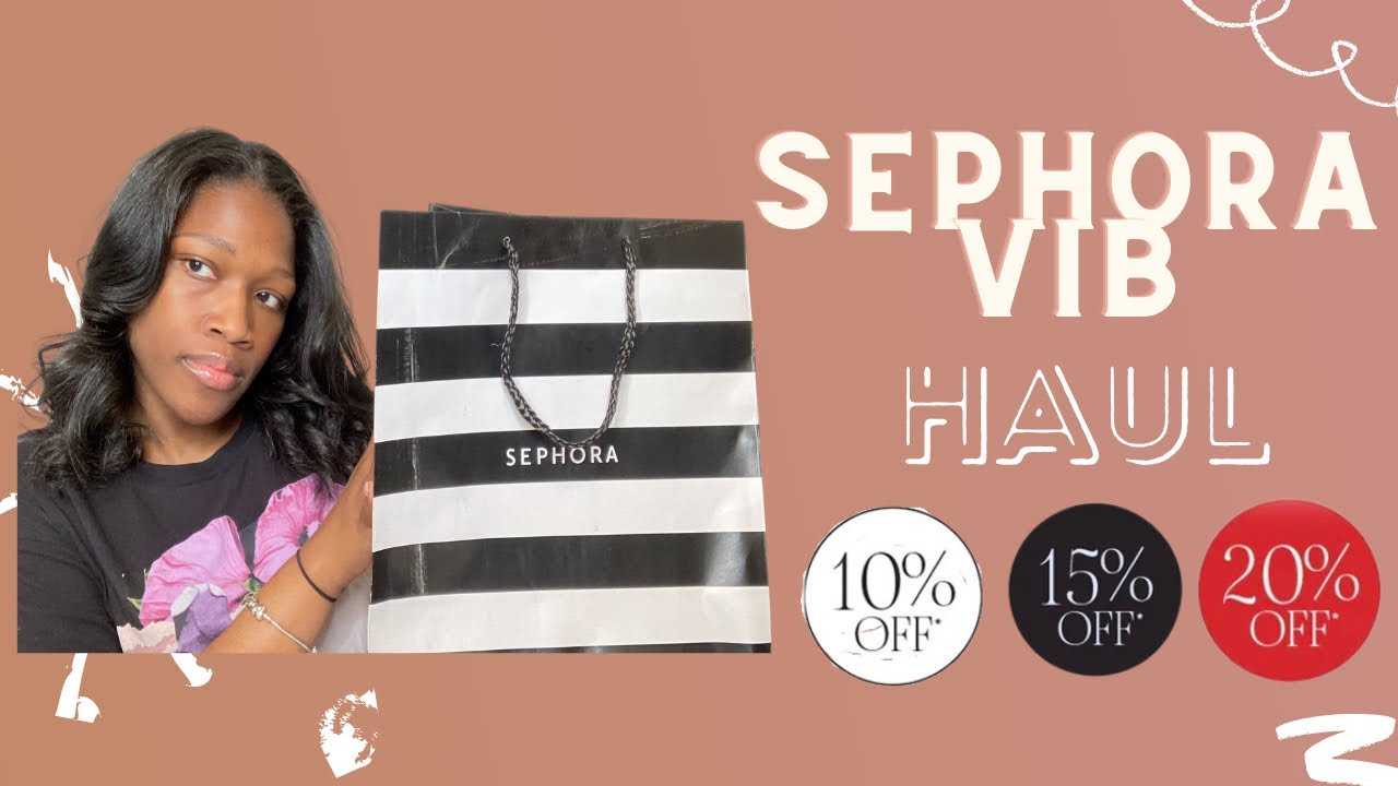 Sephora VIB Sale Haul | Spring 2021