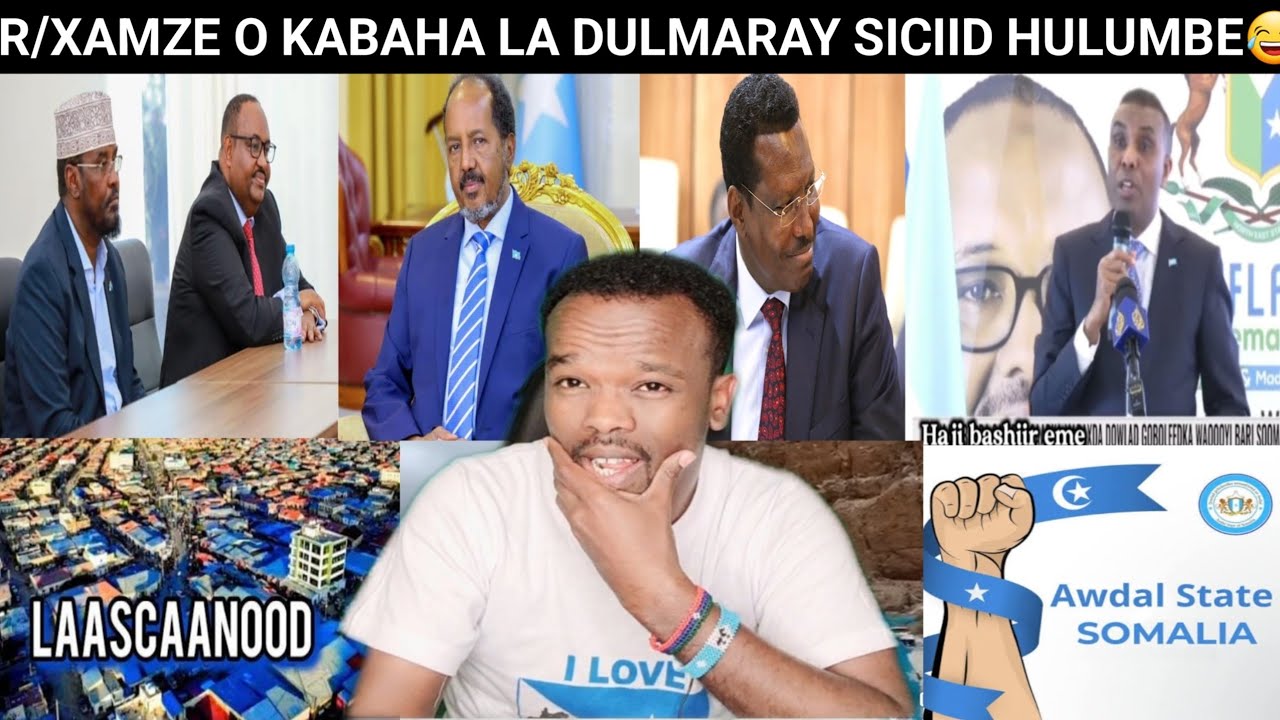 R/XAMZE O DHULKA LA JARAY S/HULUMBE & A/MADOBE, HAWIYE DOWLADNIMO MA RABO BEENOWDAY, M/QOOR QOOR,