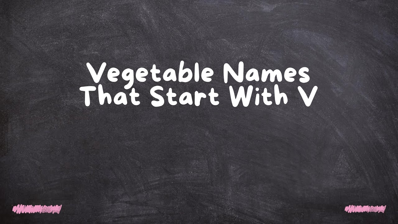 Vegetable Names That Start With V