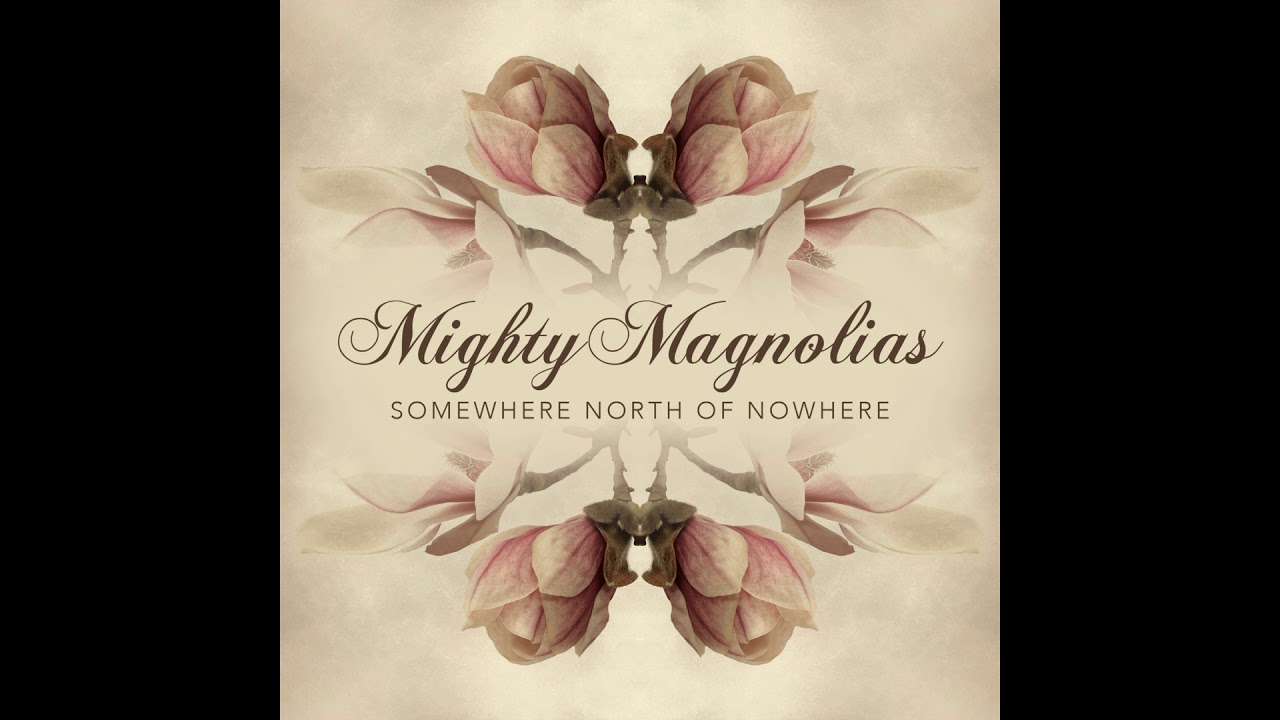 Mighty Magnolias - Lost In You