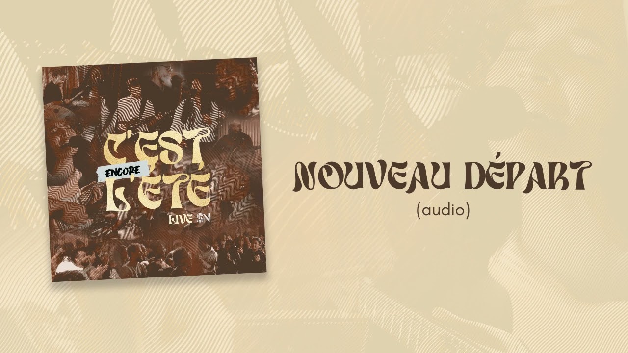Nouveau départ (Encore) [Audio] — Souffle Nouveau