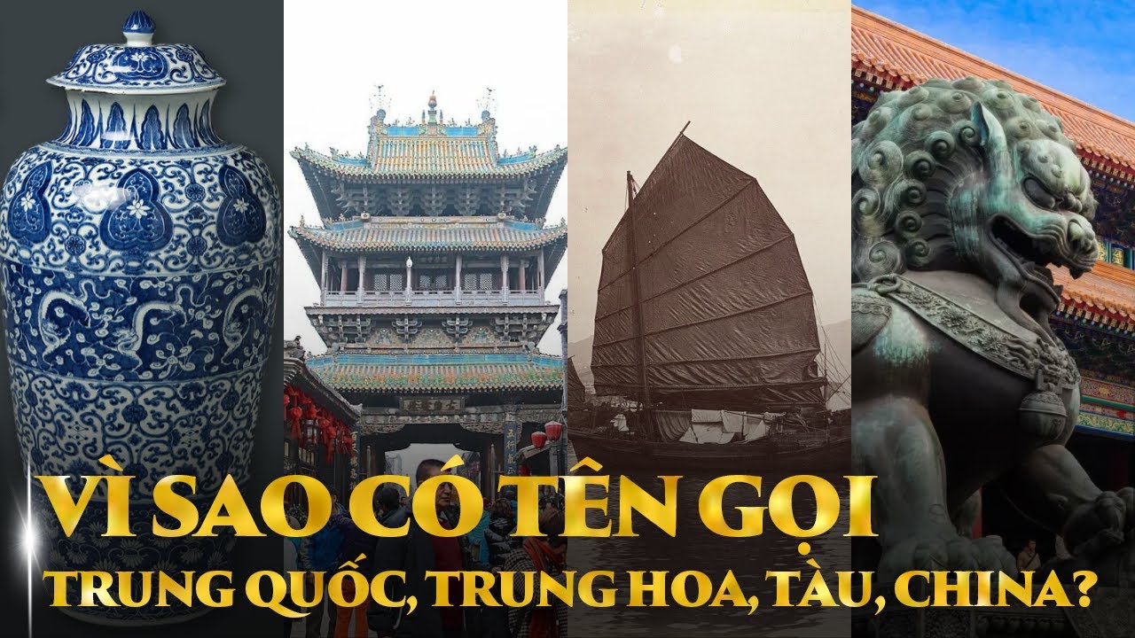 V&Igrave; SAO C&Oacute; T&Ecirc;N GỌI TRUNG QUỐC, TRUNG HOA, T&Agrave;U, CHINA?