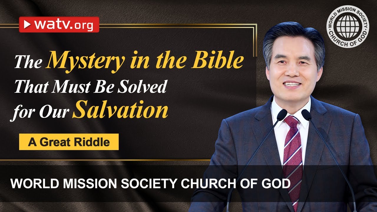 A Great Riddle | World Mission Society Church of God, Christ Ahnsahnghong, God the Mother