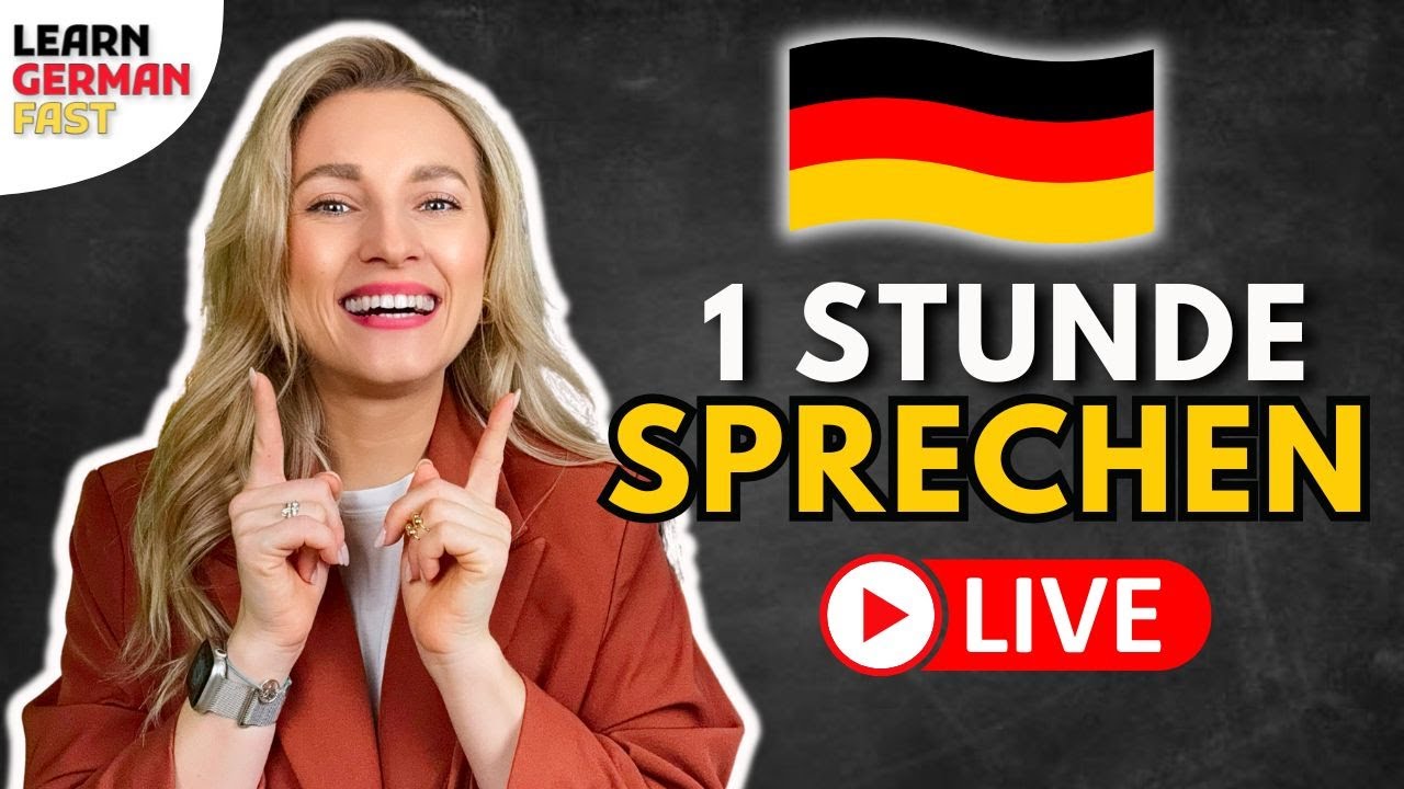 1 Stunde SPRECHEN LIVE (Grammatik & Wortschatz)🇩🇪 Learn German Fast