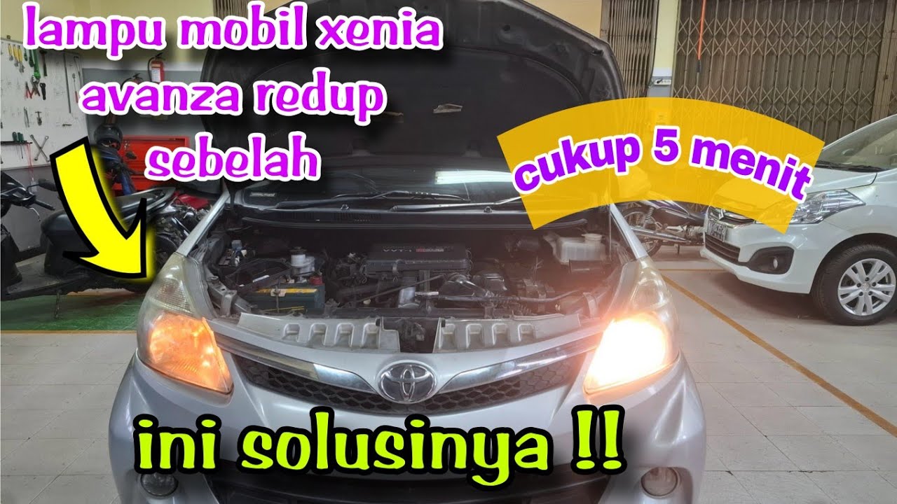 cara mengatasi lampu avanza redup sebelah | penyebab lampu mobil terang sebelah