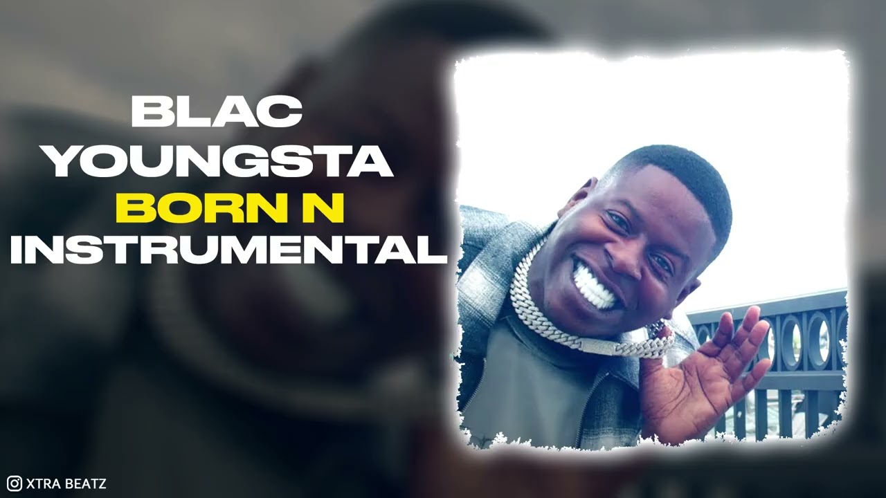 Blac Youngsta - Born N (INSTRUMENTAL)