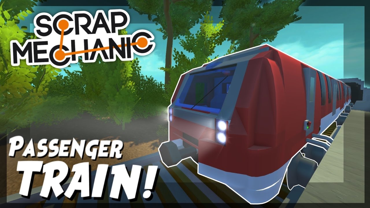 Passenger Train with FIVE CARS! - Scrap Mechanic Creations! - Episode 55