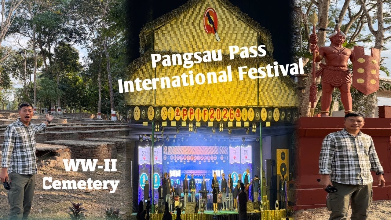 Pangsau Pass International Festival 2026 | PPIF Nampong Arunachal Pradesh | NE India 🇮🇳 