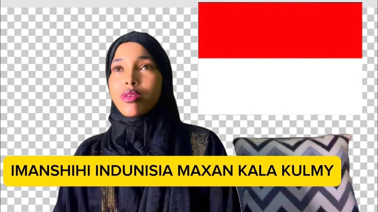 WAA SIDEE NOLOSHA INDUNISIA IYO WIXI AN KALA KULMY@HanniHannan