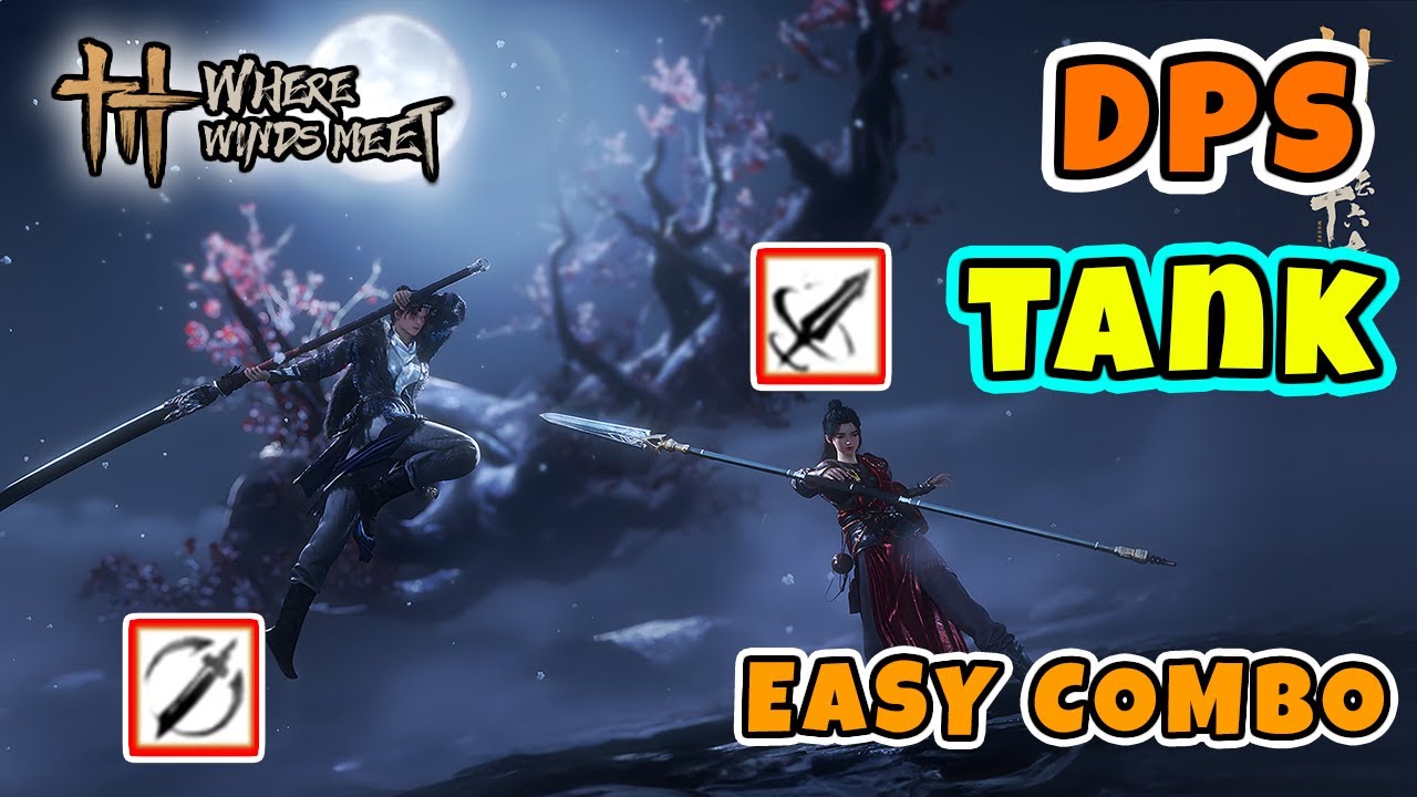 COMBO Mạc Đao + Thương Tank cực mạnh trong Where Winds Meet | Thundercry Blade Combo