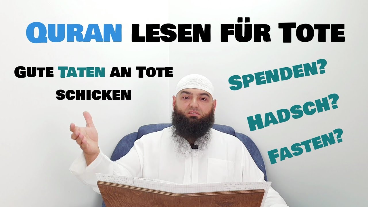 An Verstorbene deine guten Taten schenken | Quran lesen für Tote