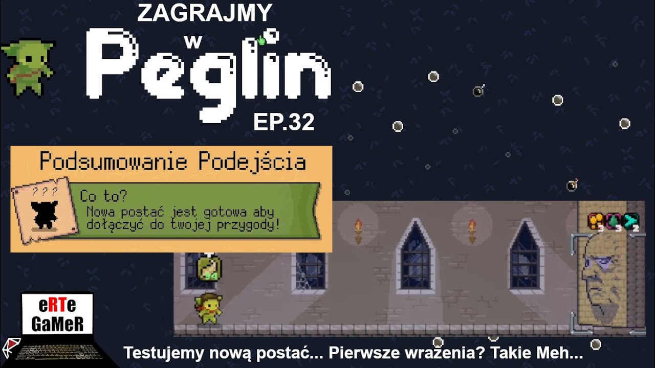 PEGLIN EP. 32 Testujemy nową postać. Pierwsze wrażenia? Takie MEH...
