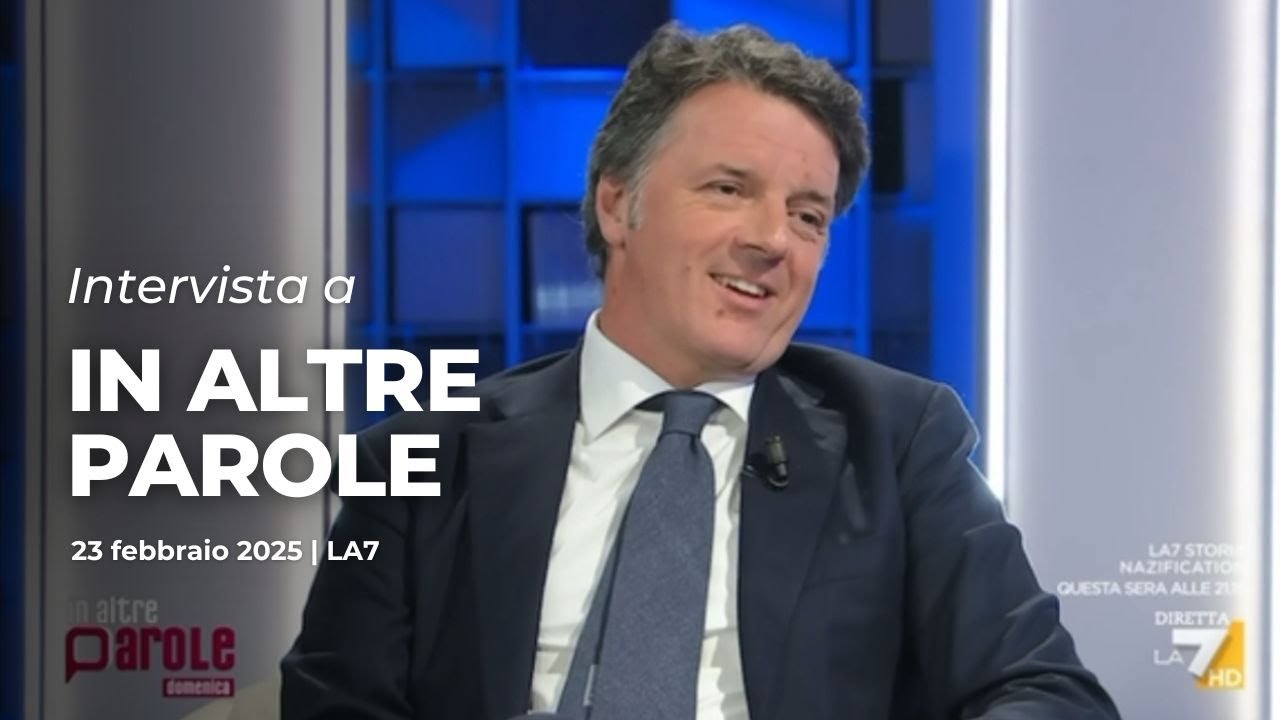 Matteo Renzi ospite a In altre parole | 23/02/2025