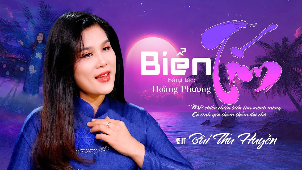 BIỂN T&Iacute;M - NSUT B&ugrave;i Thu Huyền | Mỗi chiều chiều, biển t&iacute;m m&ecirc;nh m&ocirc;ng... [Official MV]
