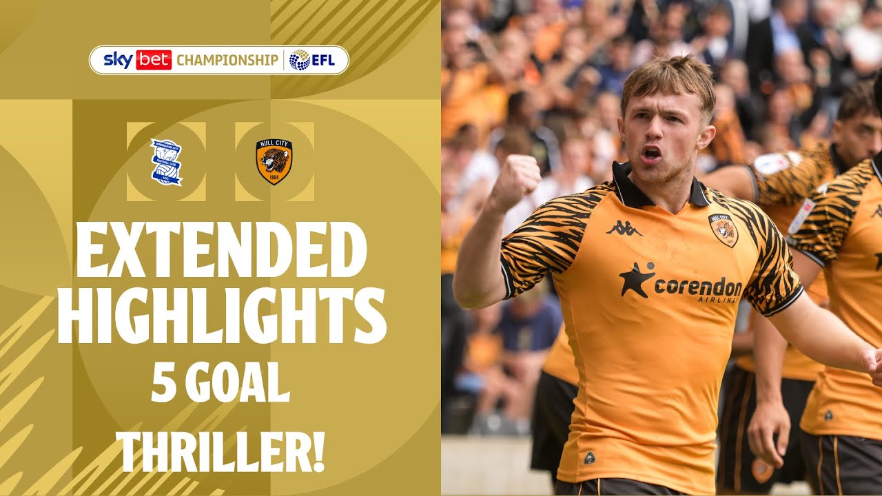 FIVE GOAL THRILLER! | Birmingham City v Hull City extended highlights