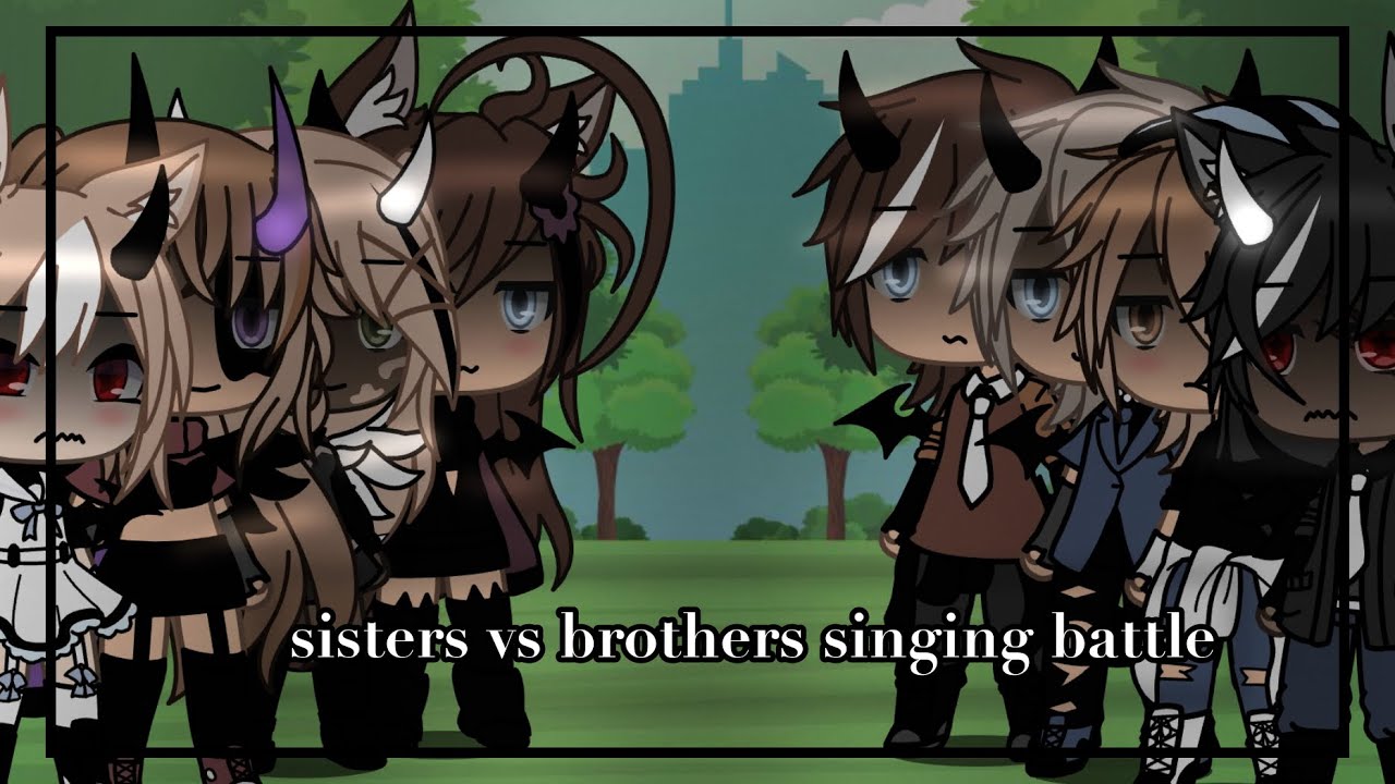 Sisters vs. Brothers singing battle ||gacha life|| Made By: • L O V E •