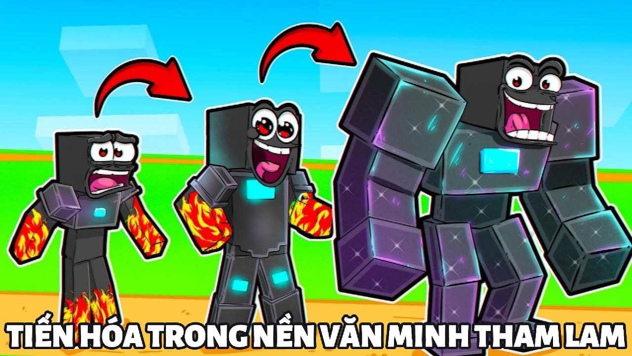 Thử Thách TIẾN HÓA SỨC MẠNH VÀ THÀNH NGƯỜI GIÀU NHẤT Ở NỀN VĂN MINH THAM LAM Minecraft Bất Ổn 🤣