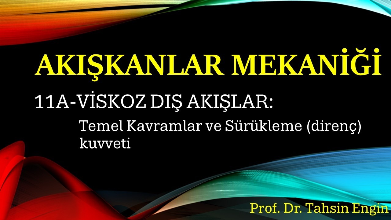 VİSKOZ DIŞ AKIŞLAR Bölüm #1: Kaldırma ve Direnç