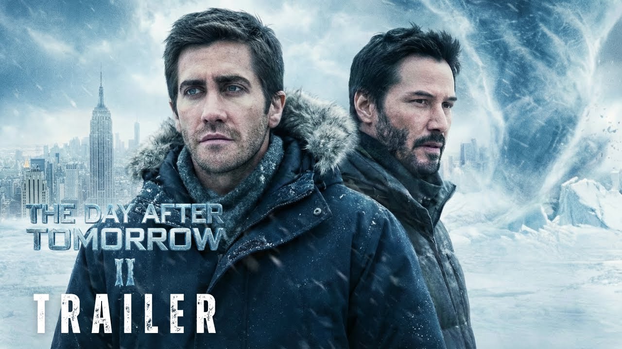 The Day After Tomorrow 2 (2026) - First Trailer | Jake Gyllenhaal, Keanu Reeves