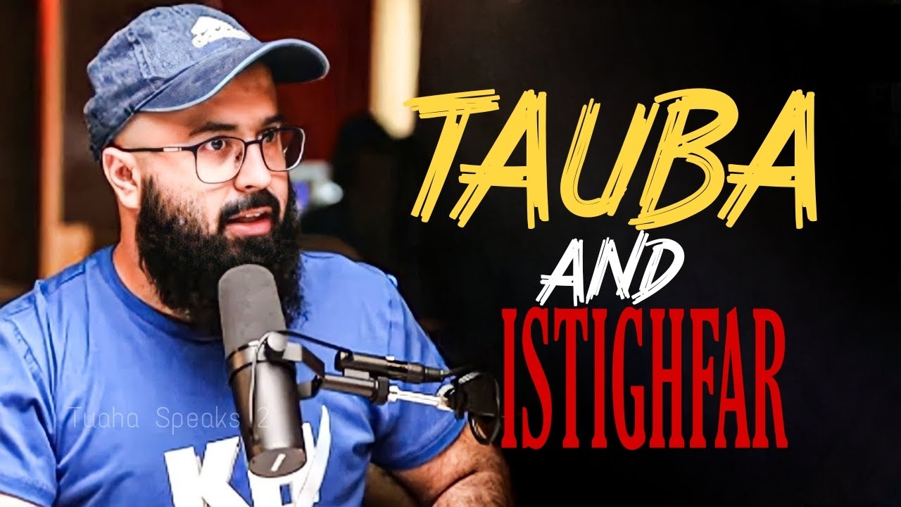 TAUBA & ISTIGHFAR| Tuaha Ibn Jalil | Beautiful Reminder by Tuaha Ibn Jalil