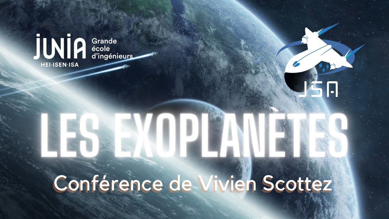 Les exoplanètes et la vie extraterrestre, par le Dr Vivien Scottez - JSA