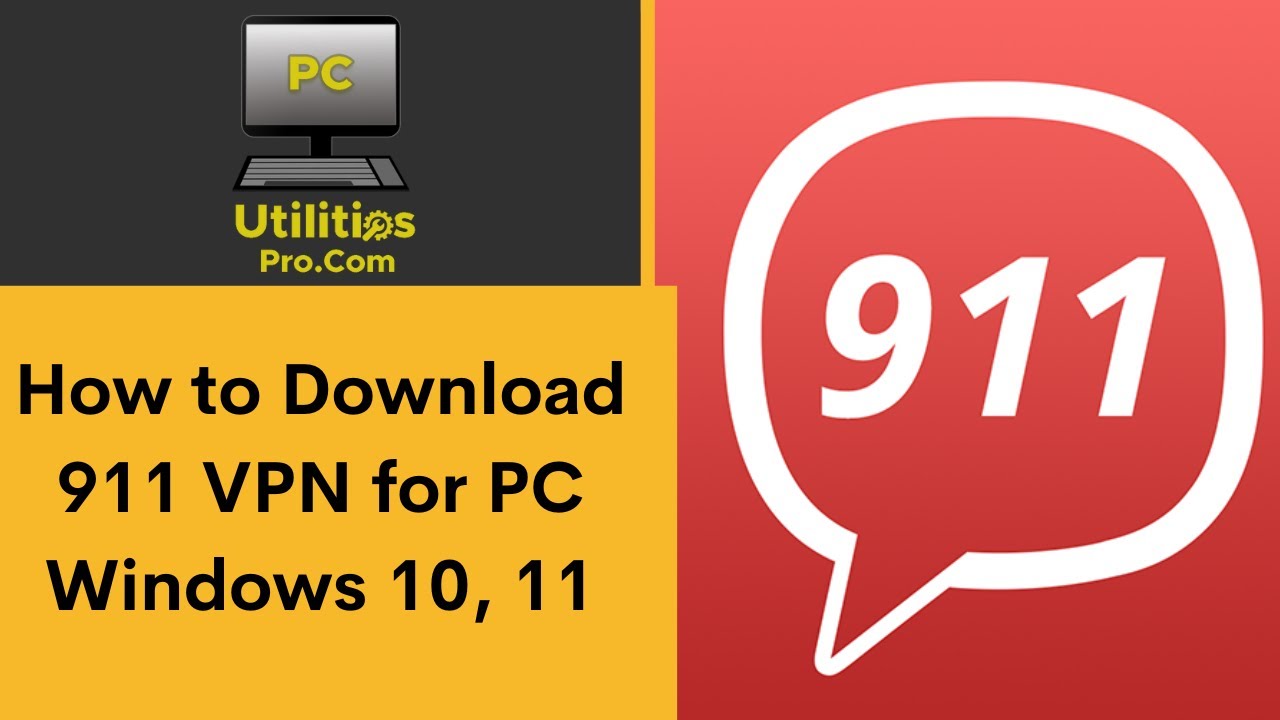 How to Download 911 VPN  for PC Windows 10, 11