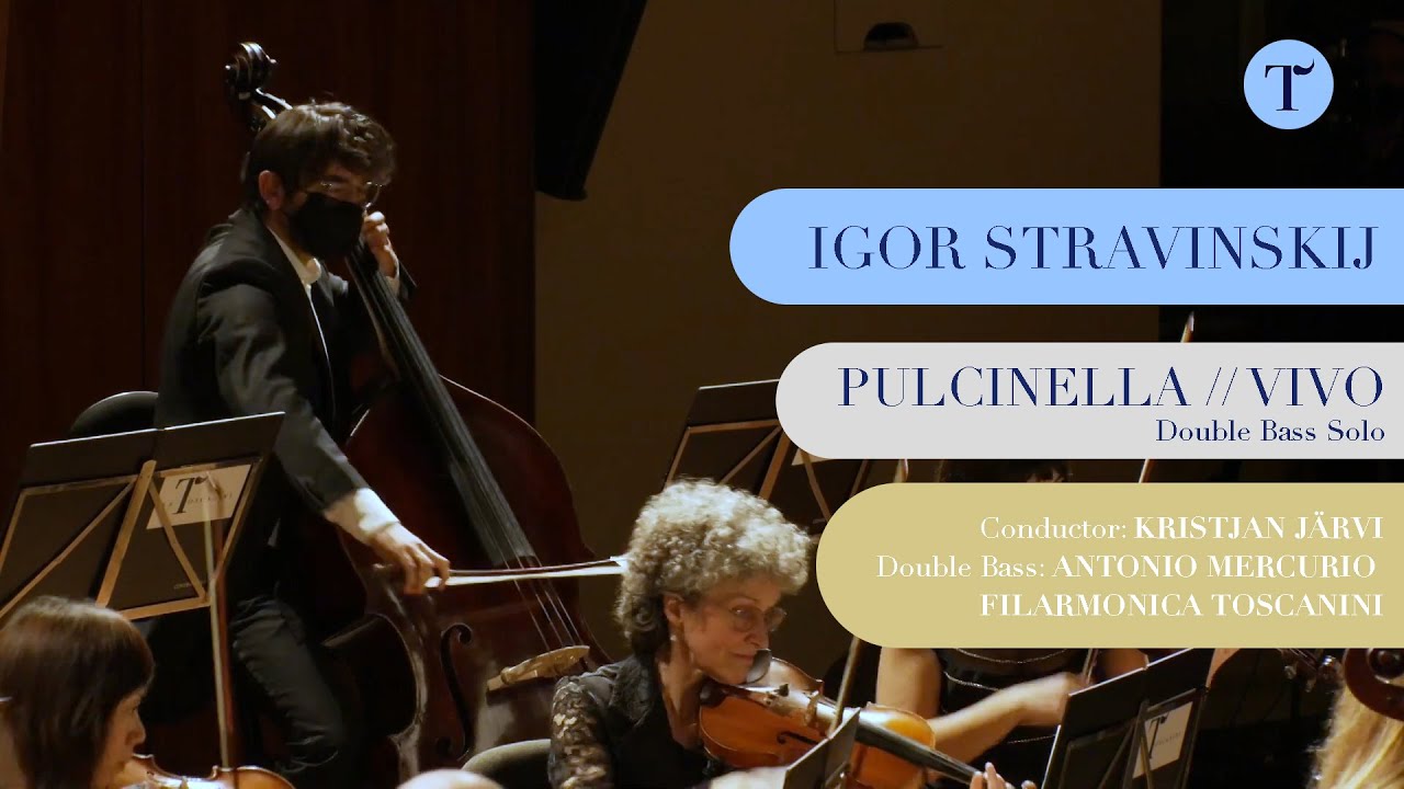 IGOR STRAVINSKIJ // PULCINELLA // VIVO  Double Bass Antonio Mercurio