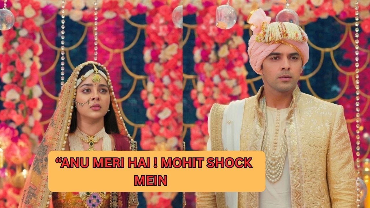 “Anu Meri Hai!” Arya Ka Dhamaka, Mohit Shock Mein | Tumse Tum Tak Twist