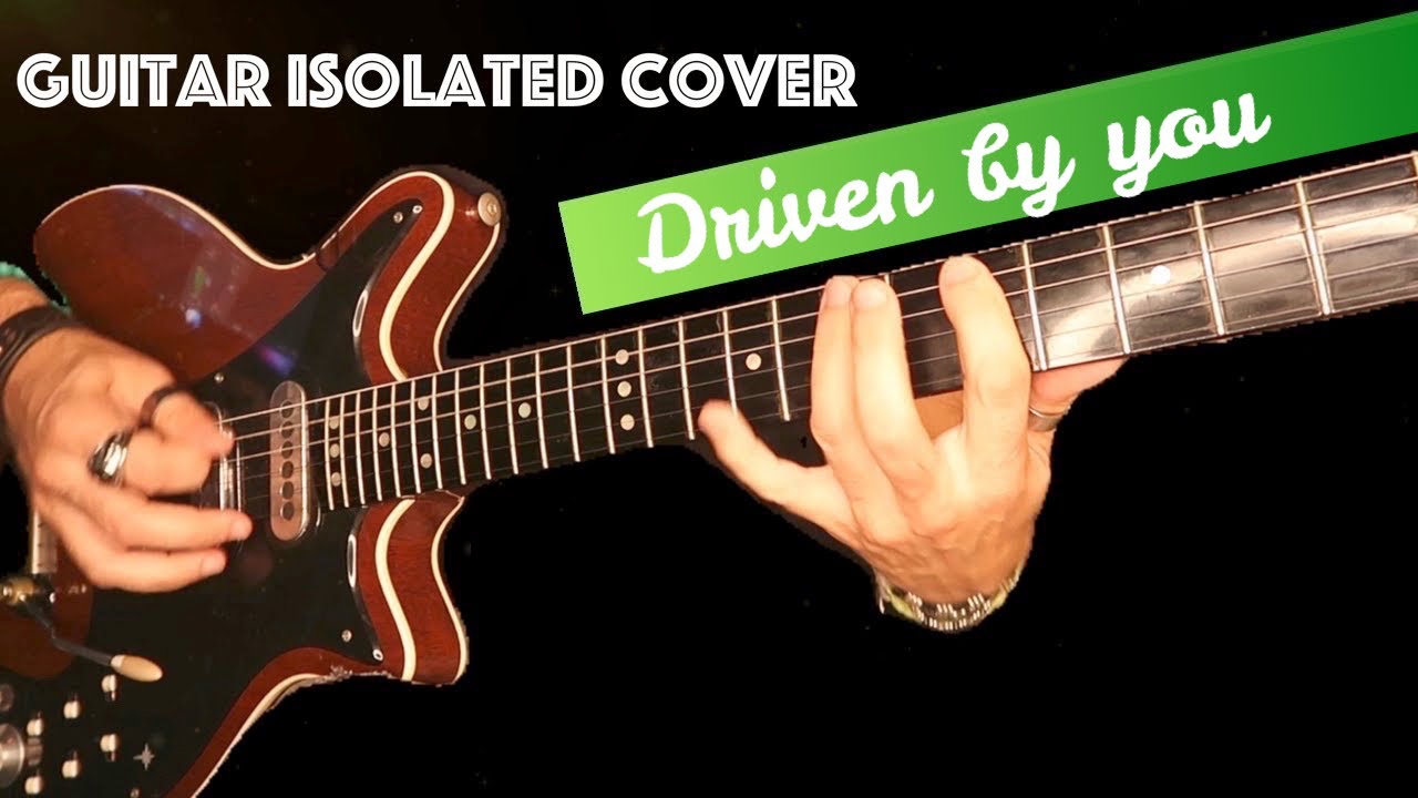 Driven by you guitar isolated cover Brian May
