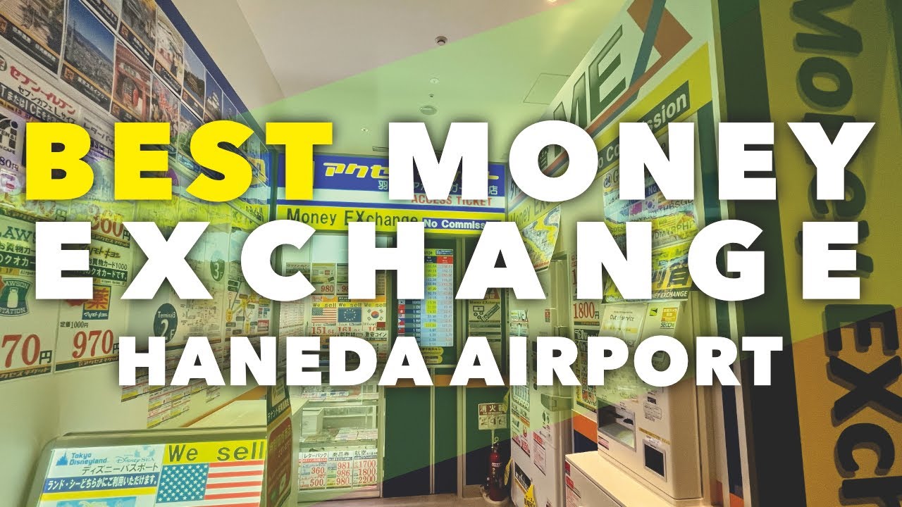 Haneda Airport: Cheapest Rates Money Exchange 🇯🇵 Route Guide & Explain