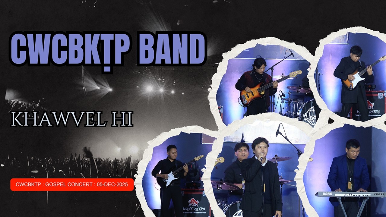 CWCBKTP BAND | KHAWVEL HI