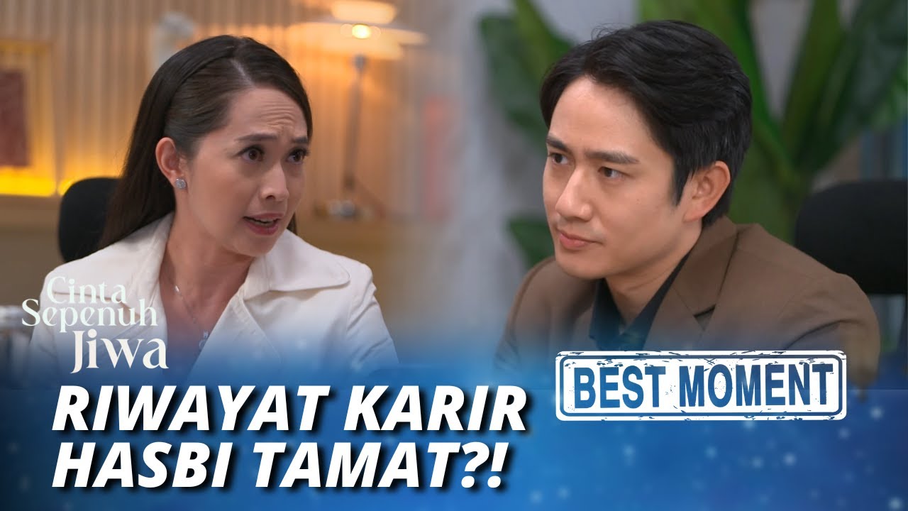 BEST MOMENT RIWAYAT KARIR HASBI TAMAT?! - CINTA SEPENUH JIWA