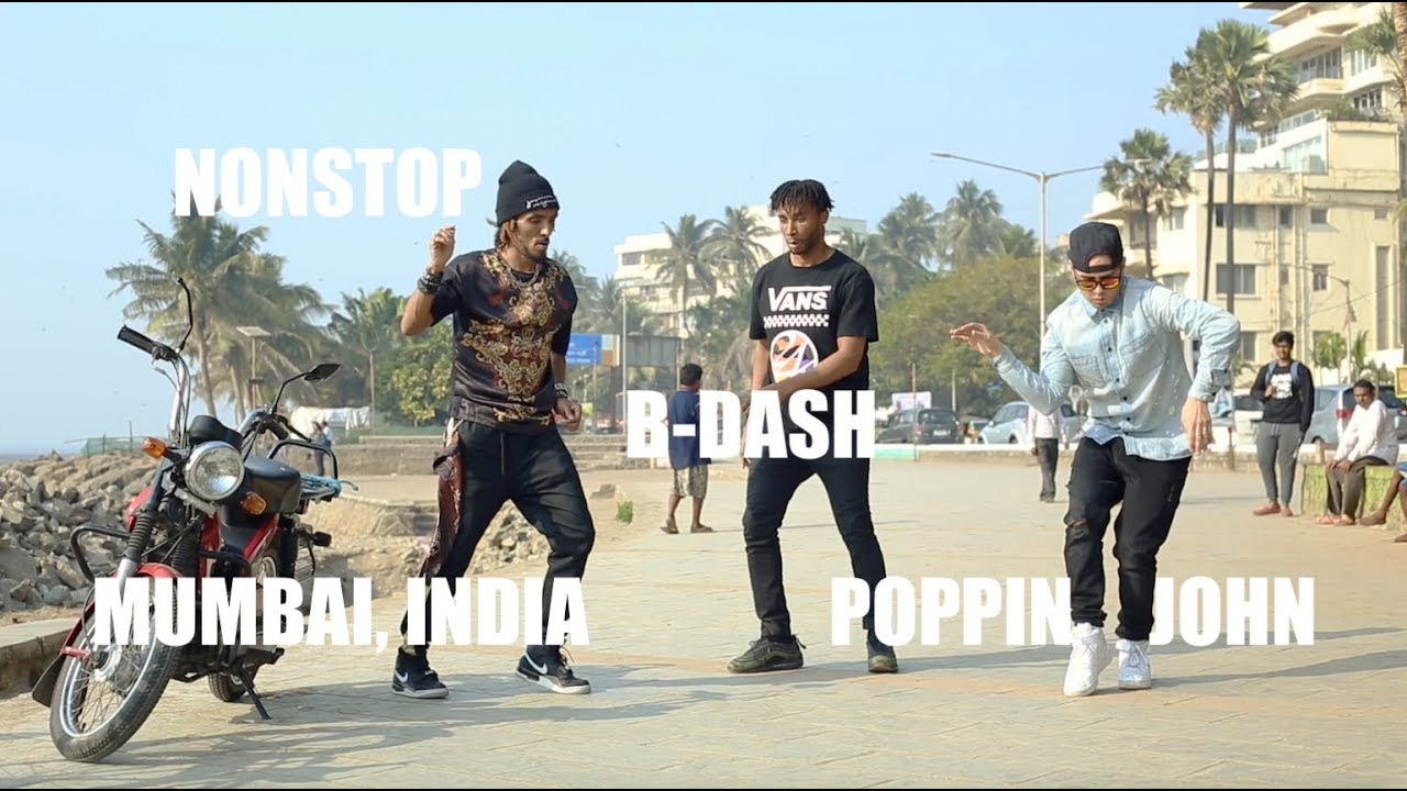 MUMBAI, INDIA | NONSTOP, B-DASH, POPPIN JOHN